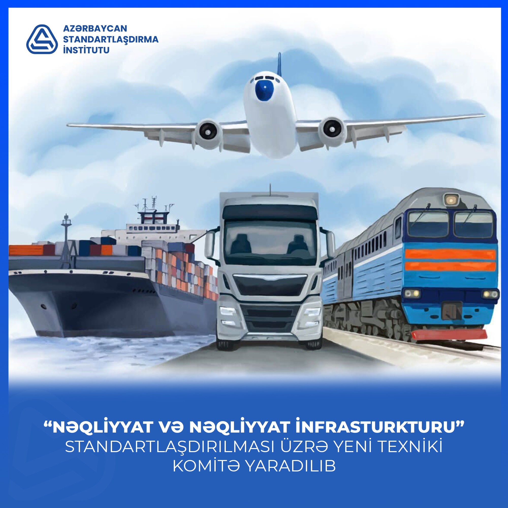 “Nəqliyyat və nəqliyyat infrastrukturu” standartlaşdırılması üzrə yeni Texniki Komitə yaradılıb
