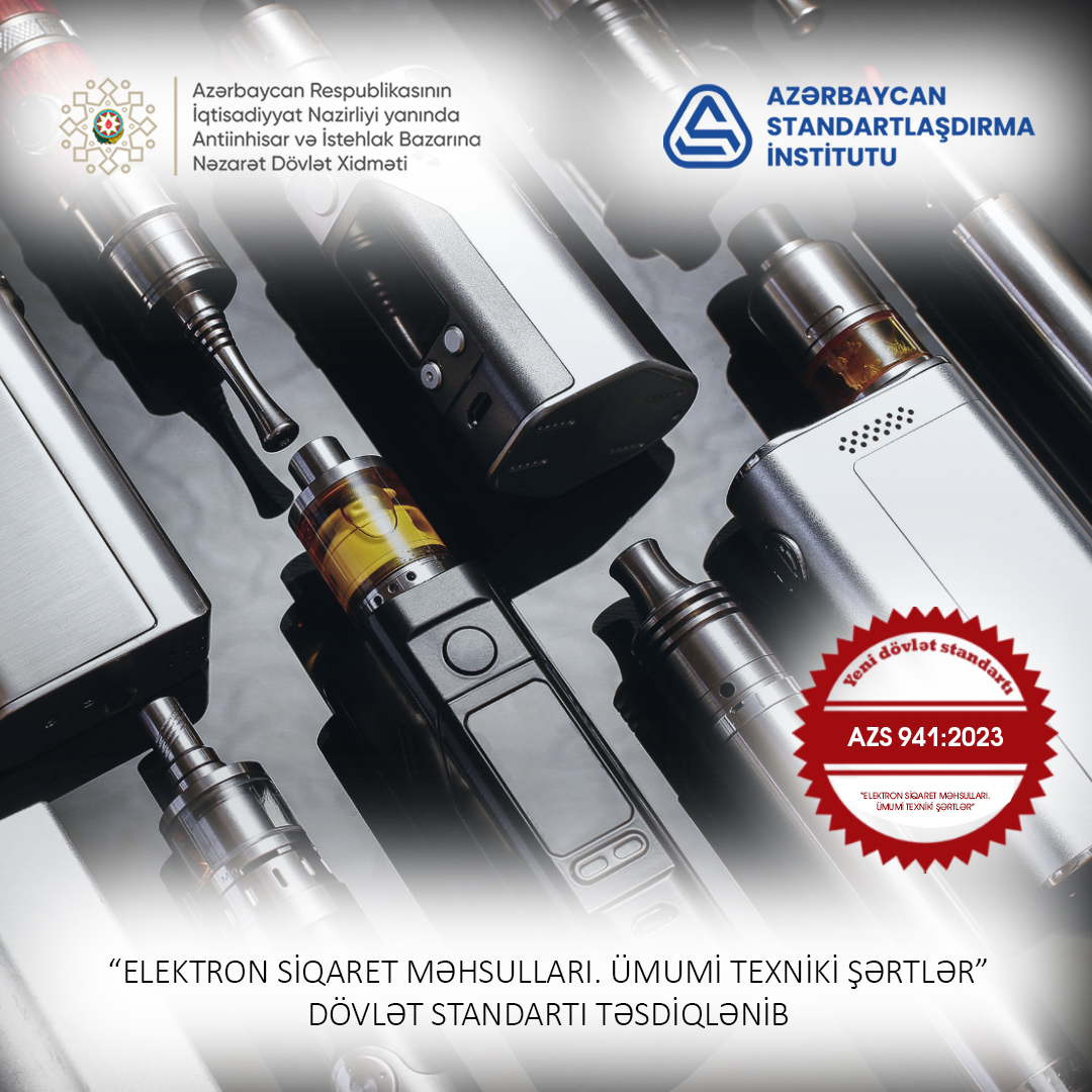 Elektron siqaretlərlə bağlı dövlət standartı qəbul edilib.