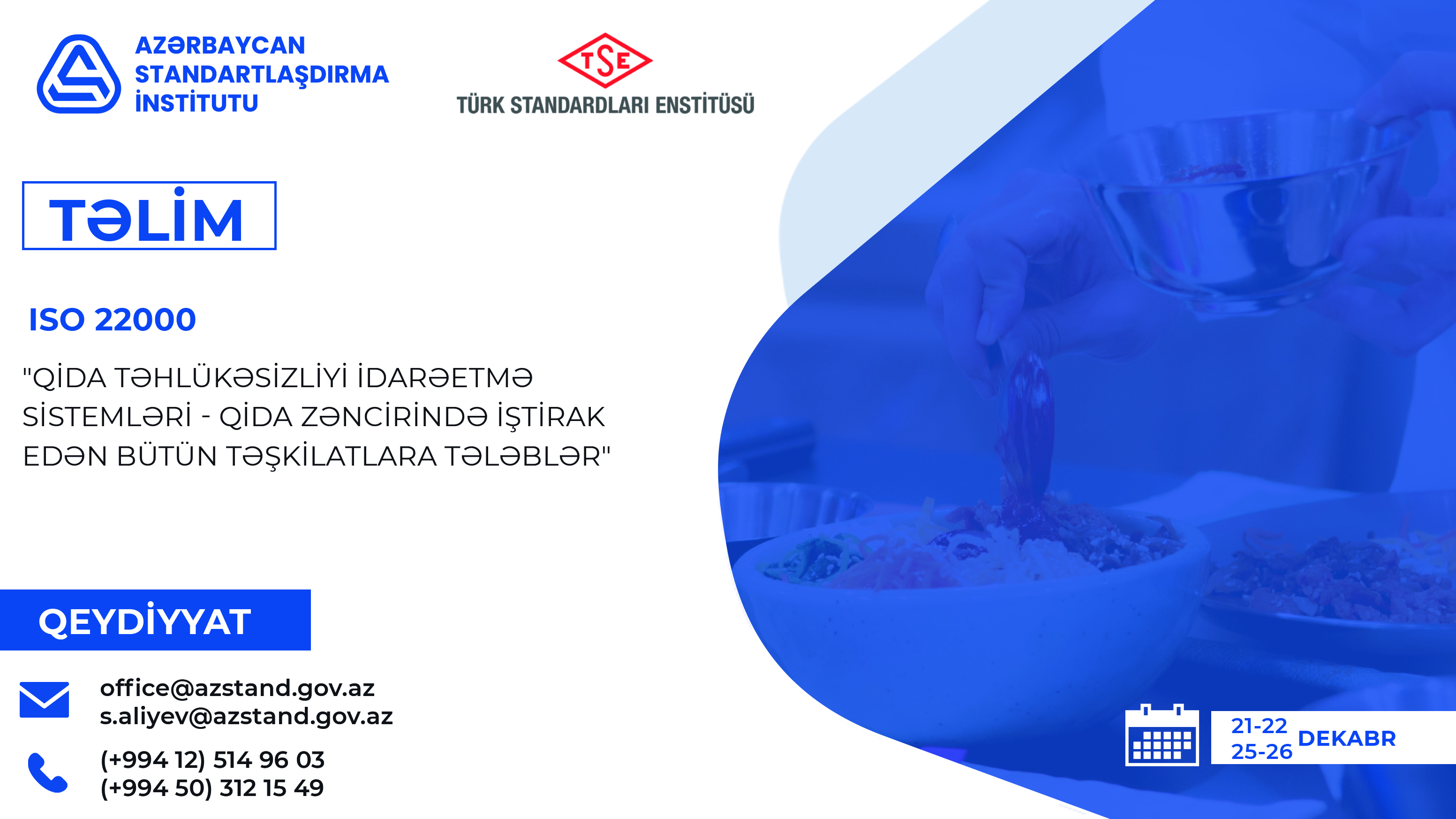 ISO 22000 - 2018 “Qida təhlükəsizliyini idarəetmə sistemi və qida zəncirində iştirak edən təşkilatlara olan tələblər” standartı əsasında təlim