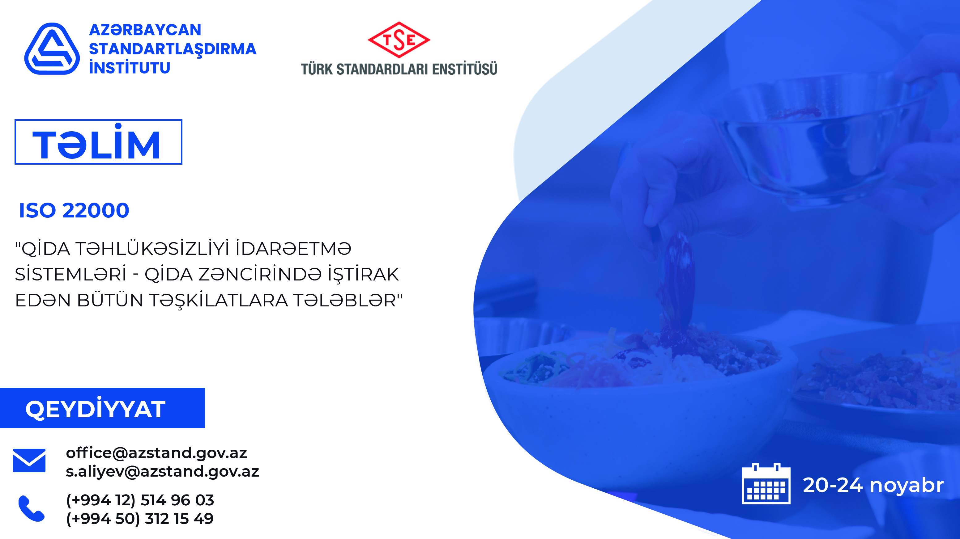 ISO 22000 - 2018 “Qida təhlükəsizliyini idarəetmə sistemi və qida zəncirində iştirak  edən təşkilatlara olan tələblər” standartı əsasında təlim