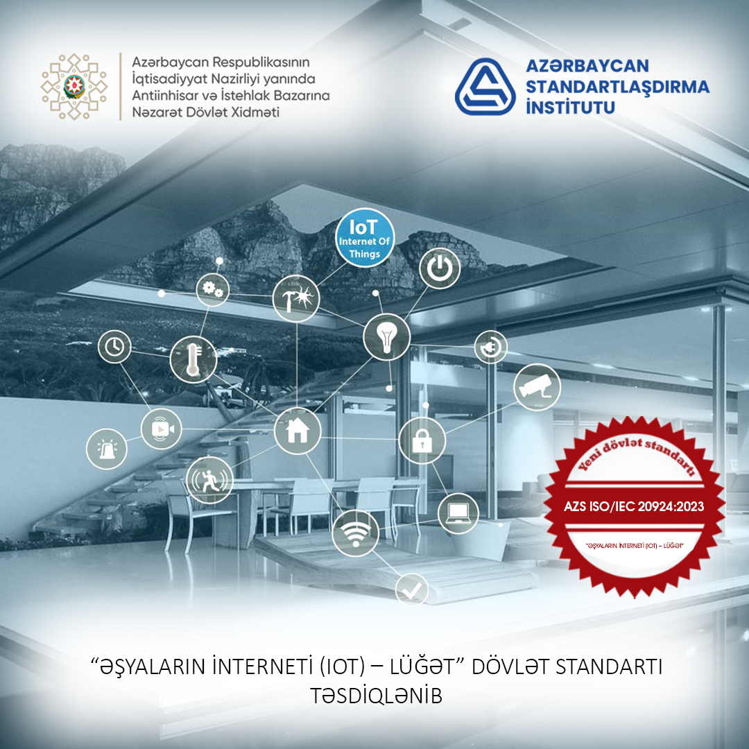 Əşyaların interneti ilə bağlı lügət sisteminə dair yeni dövlət standartı qəbul edilib.