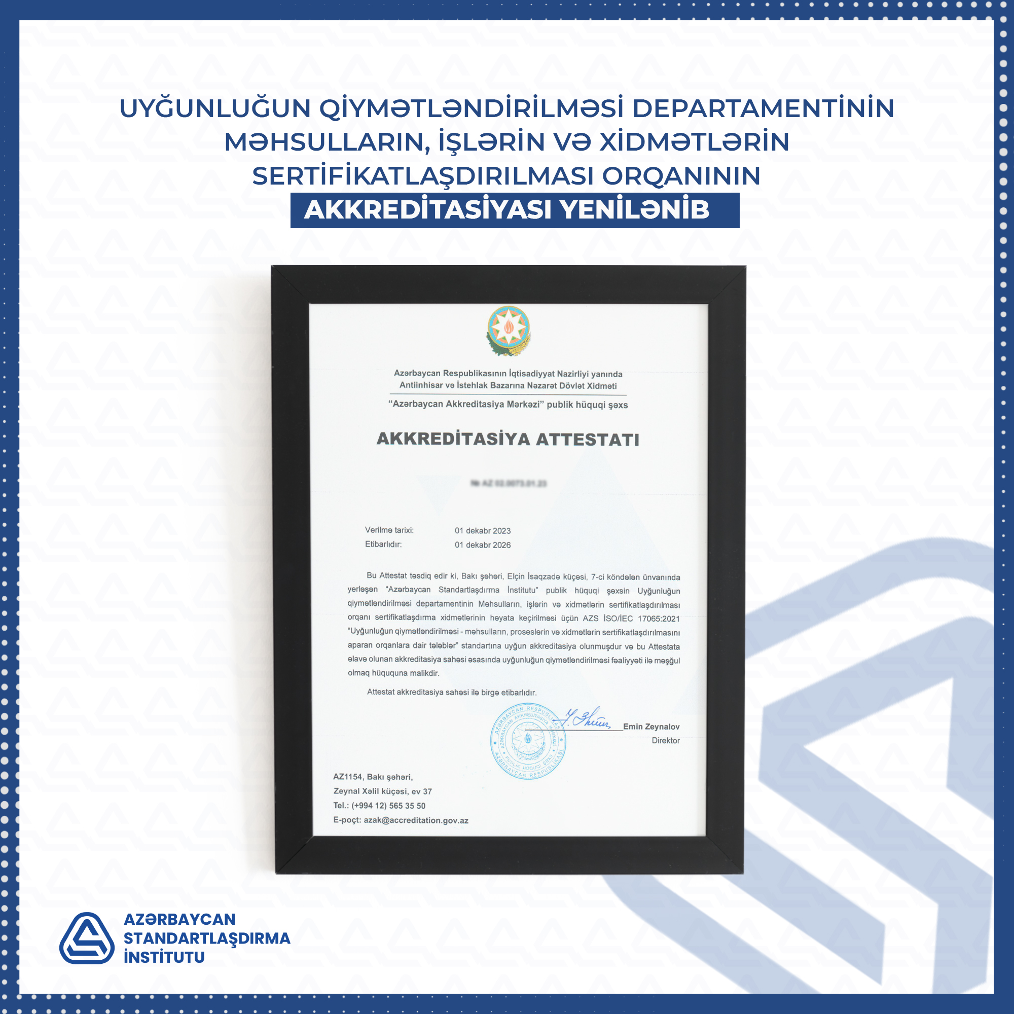 AZSTAND-ın Uyğunluğun qiymətləndirilməsi departamentinin Məhsulların, işlərin və xidmətlərin sertifikatlaşdırılması orqanının akkreditasiyası yenilənib.