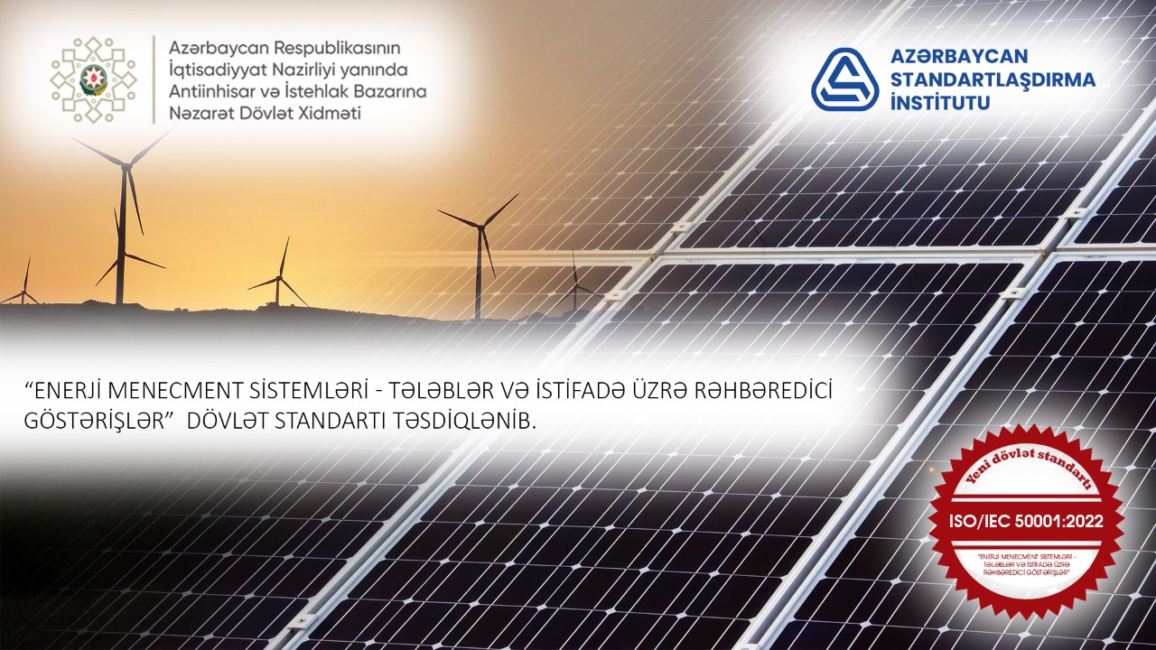 Enerji menecmenti sistemləri üzrə dövlət standartı qəbul edilib