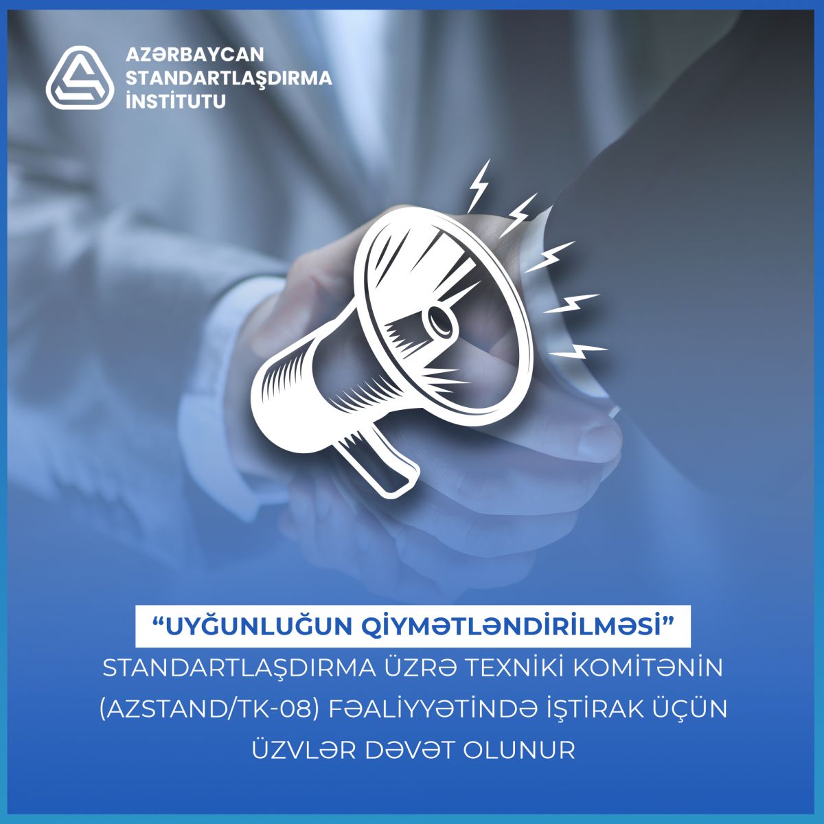 “Uyğunluğun qiymətləndirilməsi” standartlaşdırma üzrə Texniki Komitənin (AZSTAND/TK-08) fəaliyyətində iştirak üçün üzvlər dəvət olunur