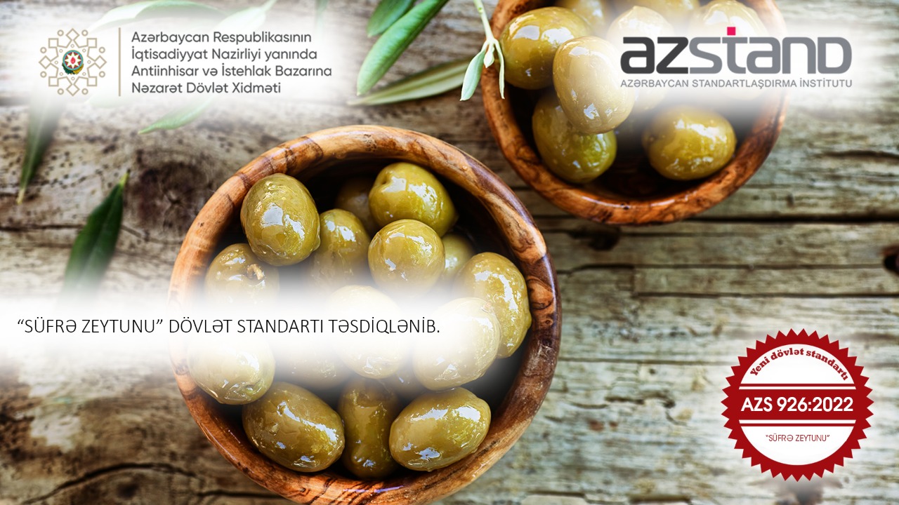 Zeytun məhsulları üzrə yeni dövlət standartı qəbul edilib