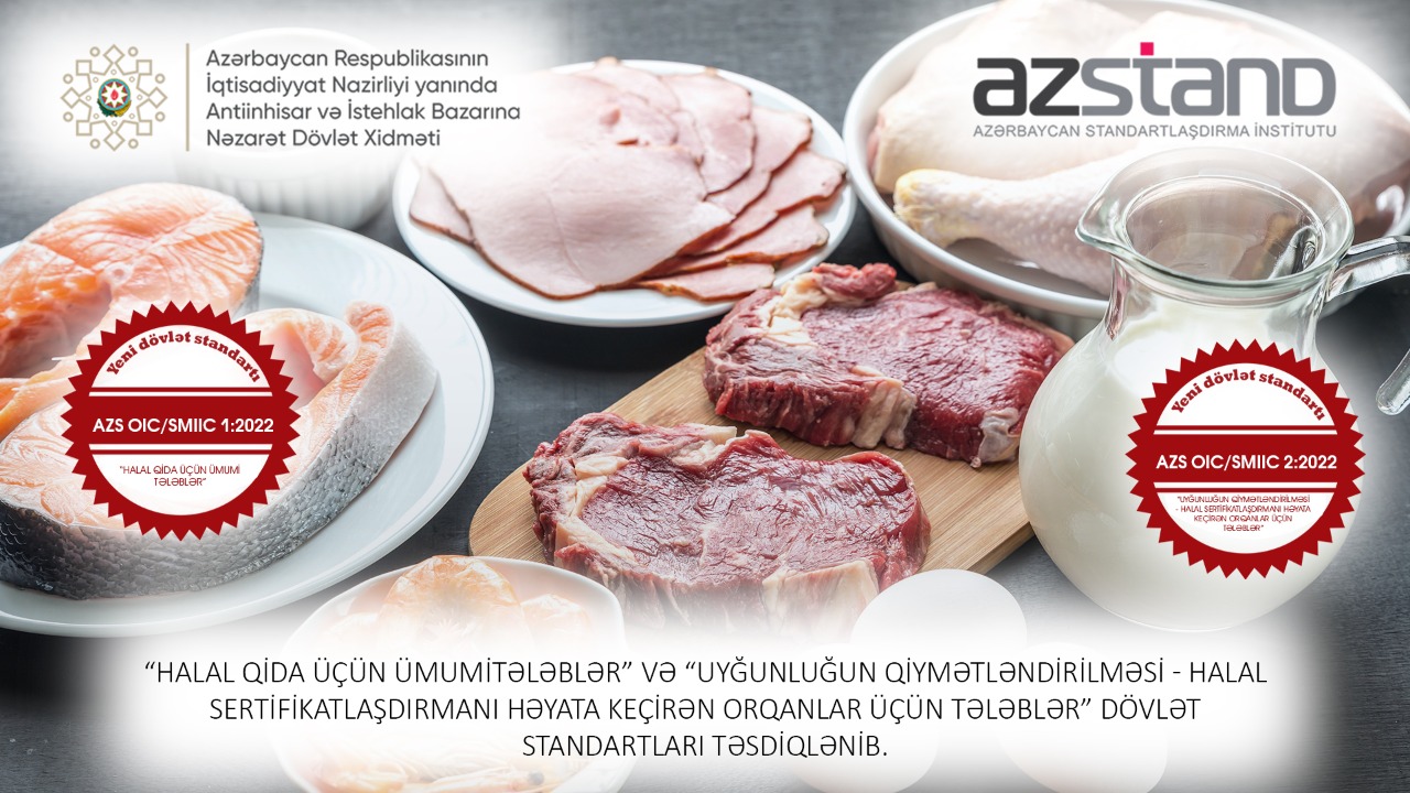 Halal qida məhsulları və halal sertifikatlaşdırma orqanları üzrə yeni dövlət standartları qəbul edilib