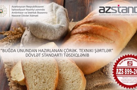 Buğda unundan hazırlanan çörəyə dair dövlət standartı təsdiq edilib