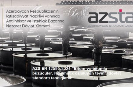 AZS EN 12595:2021 Bitum və bitumlu büzücülər. Kinematik özlülüyün təyini dövlət standartı qəbul edilib