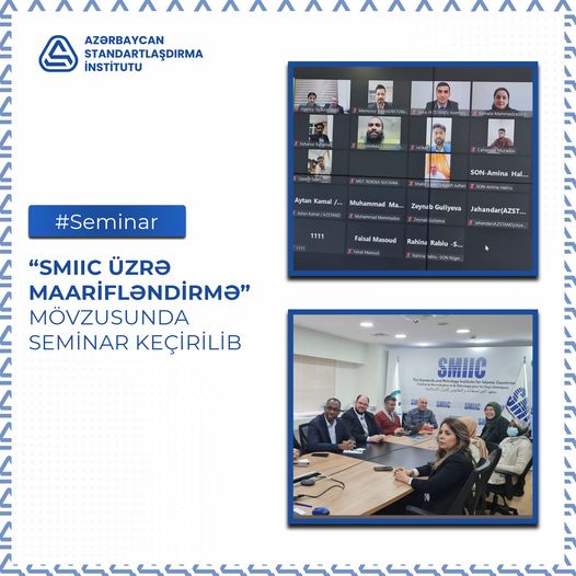 İslam Ölkələrinin Standartlar və Metrologiya İnstitutu (SMIIC) tərəfindən seminar keçirilib
