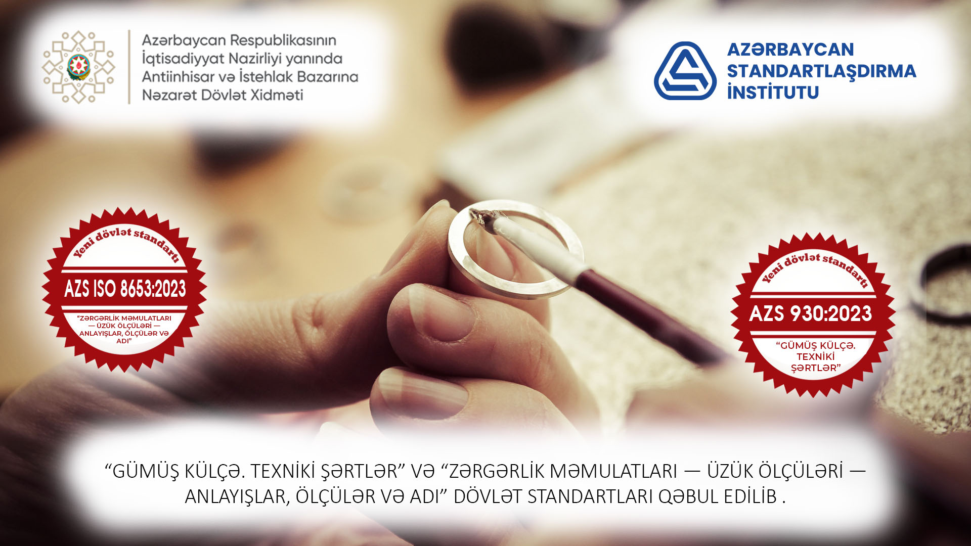 Qiymətli metallar və zinət əşyaları üzrə dövlət standartları qəbul edilib