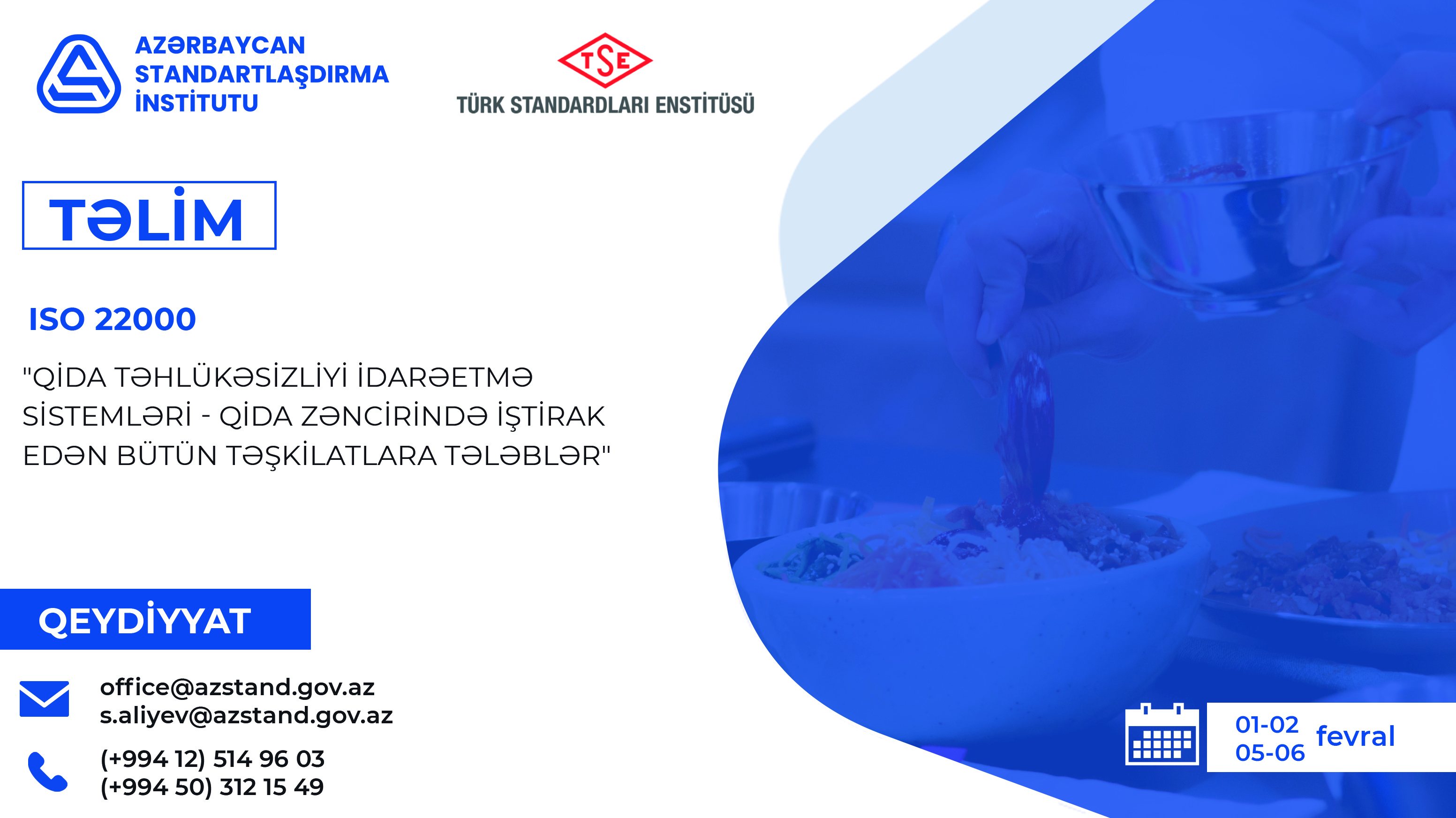 ISO 22000 - 2018 “Qida təhlükəsizliyini idarəetmə sistemi və qida zəncirində iştirak edən təşkilatlara olan tələblər” standartı əsasında təlim.