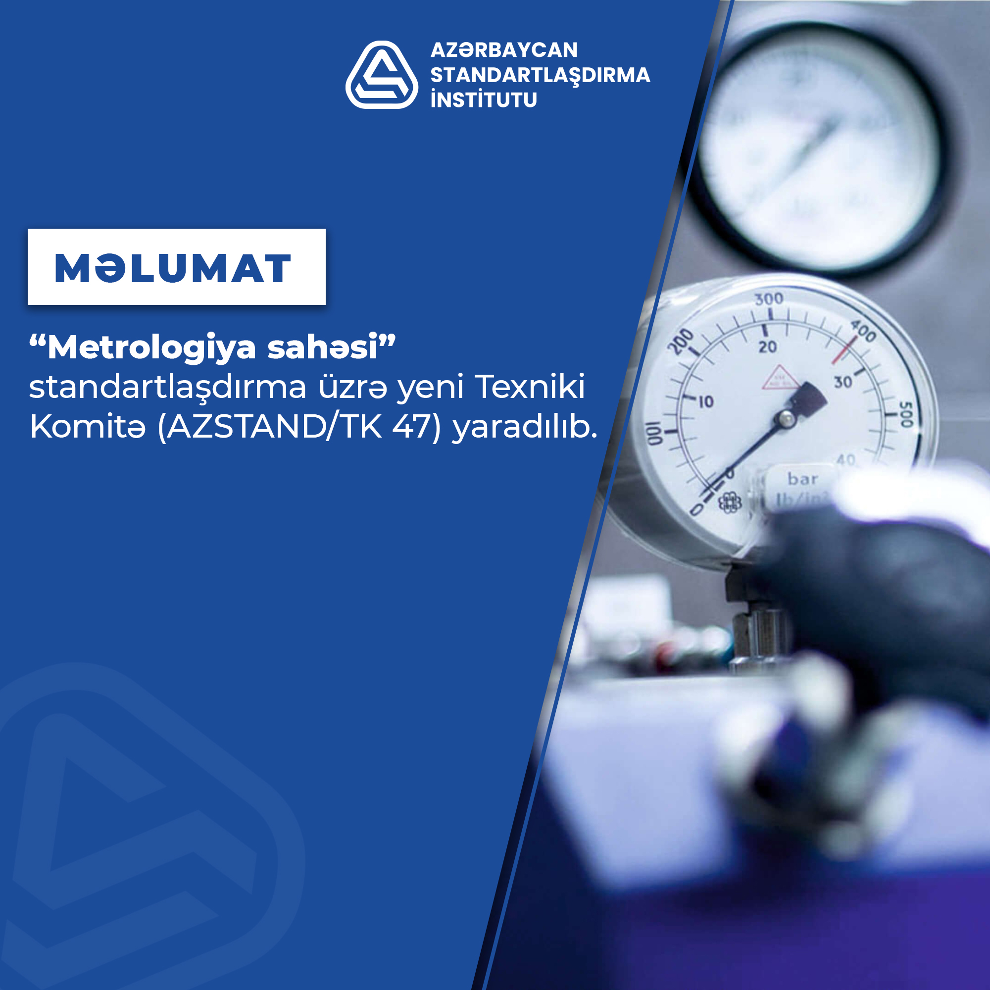 “Metrologiya sahəsi” standartlaşdırma üzrə yeni Texniki Komitə (AZSTAND/TK 47) yaradılıb.