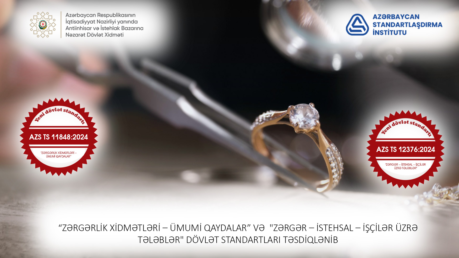 Zərgərlik sahəsi üzrə yeni dövlət standartları qəbul edilib.