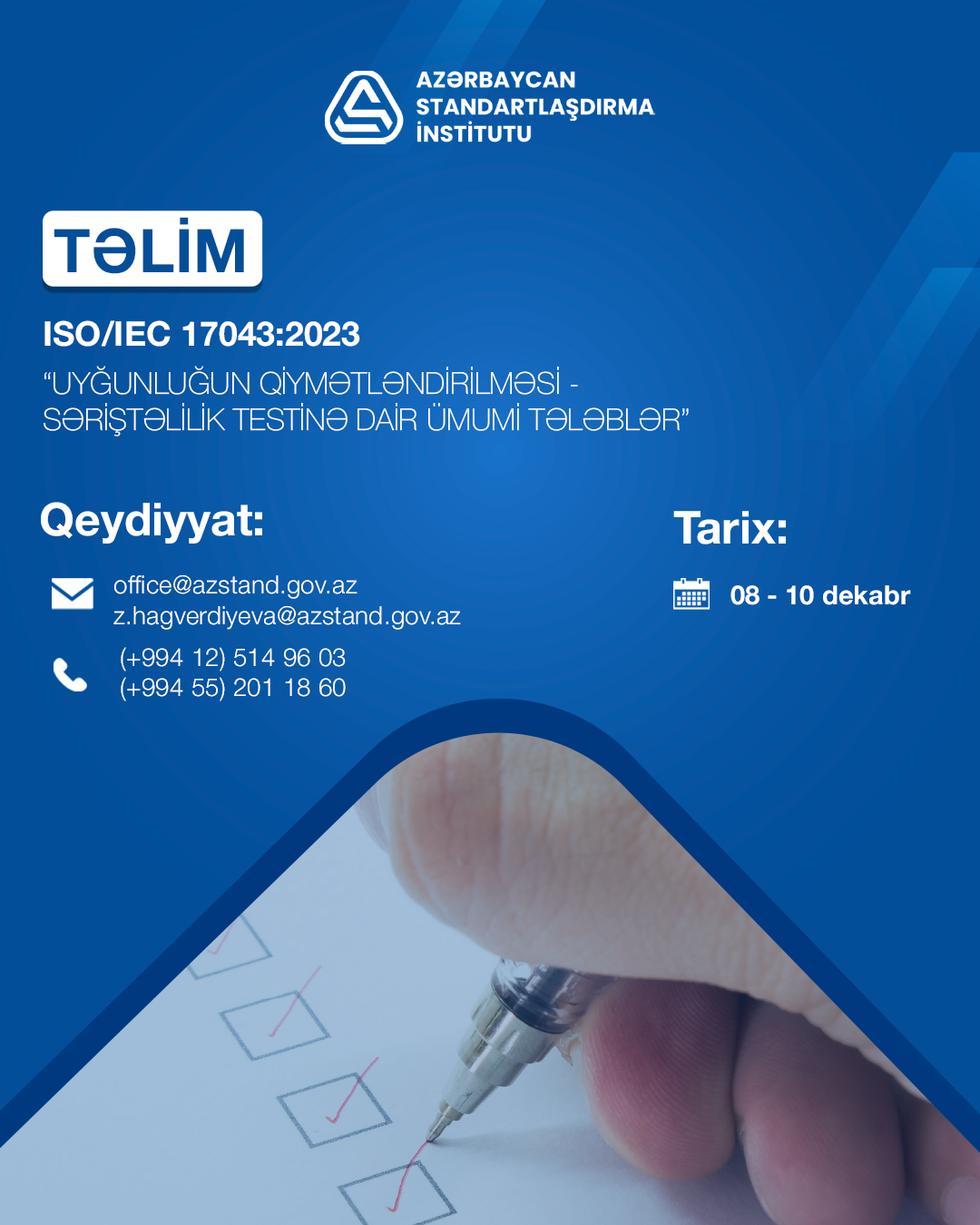 AZSTAND-ın təşkilatçılığı ilə “Uyğunluğun qiymətləndirilməsi — Bacarıq sınağı üzrə təminatçıların səriştəliliyinə dair ümumi tələblər” mövzusunda təlim keçiriləcək