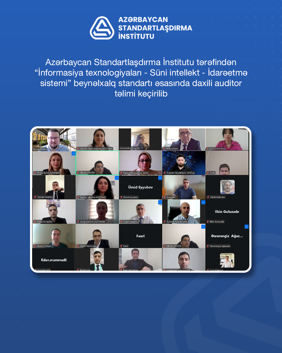 AZSTAND tərəfindən “İnformasiya texnologiyaları - Süni intellekt - İdarəetmə sistemi” beynəlxalq standartı əsasında daxili auditor təlimi keçirilib